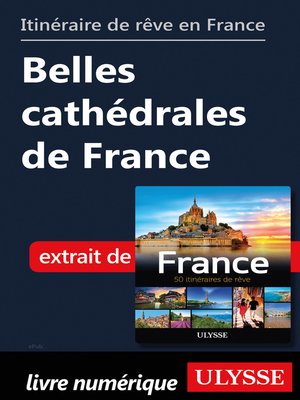 cover image of Itinéraire de rêve en France--Belles cathédrales de France